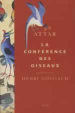 ATTAR Fârid-ud-Dîn La Conférence des oiseaux. Livre illustré, adapté par Henri Gougaud Librairie Eklectic
