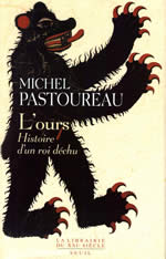 PASTOUREAU Michel L´Ours. Histoire d´un roi déchu Librairie Eklectic