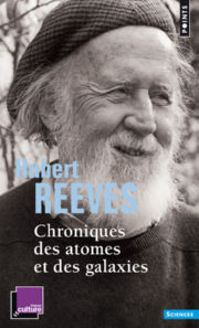 REEVES Hubert Chroniques des atomes et des galaxies Librairie Eklectic