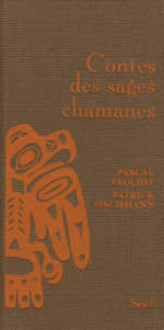 FAULIOT Pascal & FISCHMANN Patrick Contes des sages chamanes Librairie Eklectic