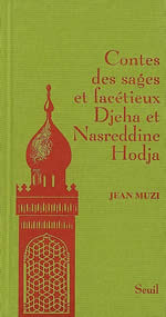 MUZI Jean Contes des sages facétueux : Djeha et Nasreddine Hodja Librairie Eklectic