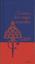FISCHMANN Patrick Contes des sages nomades Librairie Eklectic