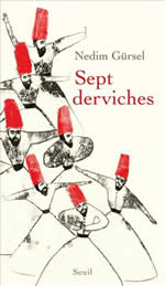 GÜRSEL Nedim Sept derviches Librairie Eklectic