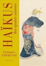 Collectif Haiku. Accompagnés d´estampes d´Hokusaï Librairie Eklectic