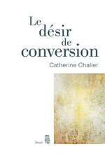 CHALIER Catherine Le désir de conversion Librairie Eklectic