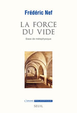NEF Frédéric La force du vide. Essai de métaphysique Librairie Eklectic