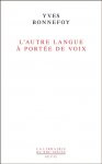 BONNEFOY Yves L´autre langue à portée de voix Librairie Eklectic