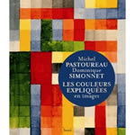 PASTOUREAU M. & SIMMONET D. Les couleurs expliquées en image (réédition de 