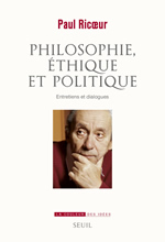 RICOEUR Paul Philosophie, éthique et politique. Entretiens et dialogues. Librairie Eklectic