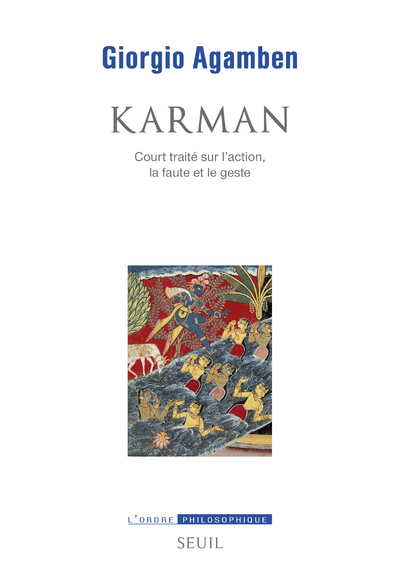 AGAMBEN Giorgio Karman : Court traité sur l´action, la faute et le geste Librairie Eklectic