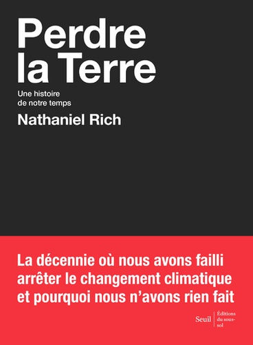 RICH Nathaniel Perdre la Terre. Une histoire de notre temps Librairie Eklectic