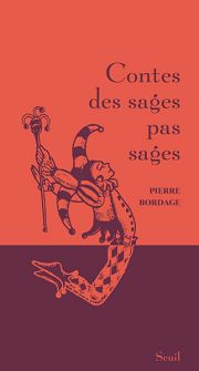 BORDAGE Pierre Contes des sages pas sages Librairie Eklectic