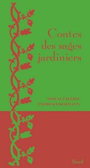 FAULIOT Pascal & FISCHMANN Patrick Contes des sages jardiniers Librairie Eklectic