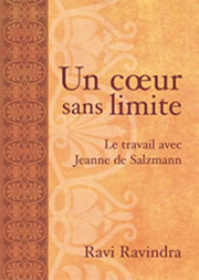 RAVINDRA Ravi Un coeur sans limite. Un travail avec Jeanne de Salzmann Librairie Eklectic