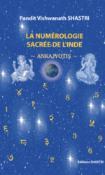 SHASTRI Pandit Vishwanath Ankajyotish : La numérologie sacrée de l´Inde Librairie Eklectic