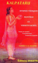SHASTRI Pandit Vishwanath Kalpataru. Hymnes védiques, mantras et versets sacrés Librairie Eklectic