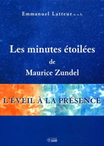 LATTEUR Emmanuel Les minutes étoilées de Maurice Zundel : l´éveil à la présence Librairie Eklectic