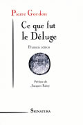 GORDON Pierre Ce que fut le Déluge (avec une préface du professeur Jacques Fabry) Librairie Eklectic