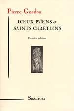 GORDON Pierre Dieux païens et saints chrétiens  Librairie Eklectic