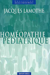 LAMOTHE Jacques Homéopathie pédiatrique (réimprimé en 2008) Librairie Eklectic