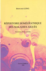 LONG Bernard Répertoire homéopathique des maladies aiguës - 2ème édition Librairie Eklectic