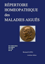 LONG Bernard Répertoire homéopathique des maladies aiguës - 2ème édition Librairie Eklectic