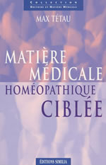 TETAU Max Dr Matière médicale homéopathique ciblée (nouvelle édition 2003) Librairie Eklectic