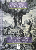VIVENZA Jean-Marc RenÃ© GuÃ©non et la Tradition Primordiale (Ã©dition revue et augmentÃ©e) Librairie Eklectic