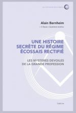 BERNHEIM Alain Une histoire secrète du régime écossais rectifié. Les mystères dévoilés de la grande profession.  Librairie Eklectic