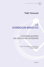 Taiko YAMASAKI Le Shingon-Mikkyo. Doctrine secrète de l´initiation japonaise Librairie Eklectic