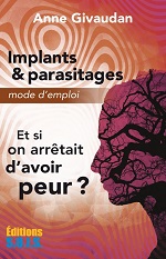 GIVAUDAN Anne Implants & parasitages, mode d´emploi.  Librairie Eklectic