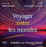 GIVAUDAN Anne Voyager entre les mondes. Initiation au Voyage Astral Librairie Eklectic