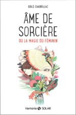 CHABRILLAC Odile Âme de sorcière, ou la magie du féminin Librairie Eklectic