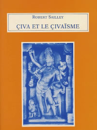 SAILLEY Robert çiva et le çivaïsme (Shiva et le shivaïsme) Librairie Eklectic