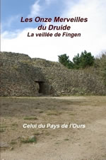 CELUI DU PAYS DE L´OURS (Jean-Claude CAPPELLI) Les Onze merveilles du druide. La veillée de Fingen, méditations pour la nuit de la Samain Librairie Eklectic