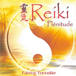 TONNELLIER Fabrice Reiki Plénitude. Musique pour le reiki, la relaxation et la méditation - CD audio Librairie Eklectic