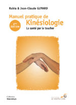 GUYARD Jean-Claude Manuel pratique de kinésiologie. La santé par le toucher (6ème édition 2020) Librairie Eklectic