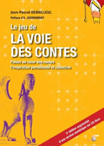 DEBAILLEUL Jean-Pascal Le Jeu de la voie des contes. (2ème édition: 2003, avec 2 livres et 1 dé) Librairie Eklectic