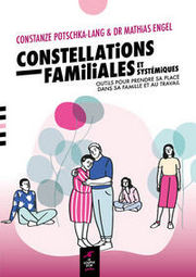 POTSCHKA-LANG Constanze & ENGEL Mathias Constellations familiales et systémiques - Outils pour prendre sa place dans sa famille et au travail
 Librairie Eklectic