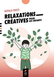 PERETTI Nathalie Relaxations créatives pour les enfants
 Librairie Eklectic