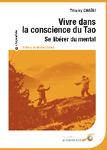 CHAÏBI Thierry Vivre dans la conscience du Tao. Se libérer du mental Librairie Eklectic