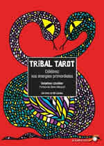 LHUILLIER Delphine Tribal Tarot. Célébrez vos énergies primordiales. Livre + jeu Librairie Eklectic