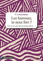 HUTHER (Pr) Gérald Les hommes, le sexe fort ? Un cerveau bien particulier... Librairie Eklectic