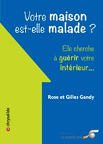 GANDY Rose et Gilles Votre maison est-elle malade ? Elle cherche à guérir votre intérieur... (nouvelle édition) Librairie Eklectic