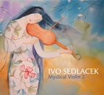 SEDLACEK Ivo Mystical Violin 2 - CD  Librairie Eklectic