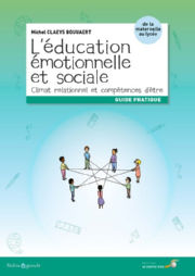 CLAEYS BOUUAERT Michel L´éducation émotionnelle et sociale, de la maternelle au lycée. Guide pratique (Edition revue et augmentée 2022) Librairie Eklectic