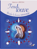 LHERITEAU Béatrice  Terre de Louve - Révéler la femmes sauvage (Cartes oracles) Librairie Eklectic