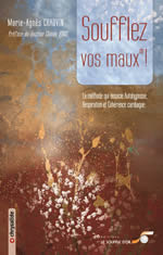 CHAUVIN Marie-Agnès Soufflez vos maux. La méthode qui associe Autohypnose, Respiration et Cohérence cardiaque. Librairie Eklectic