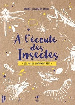 LAUCK Joanne Elizabeth A l´écoute des Insectes, les voix de l´infiniment petit Librairie Eklectic