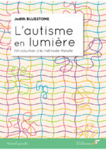 BLUESTONE Judith L´autisme en lumière. Introduction à la méthode Handle Librairie Eklectic